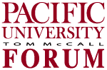 Pacific University Tom McCall Forum